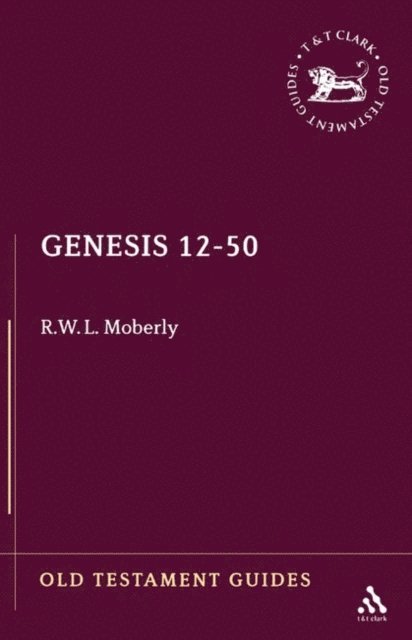 R. W. L. Moberly - Genesis 12-50, E-bok
