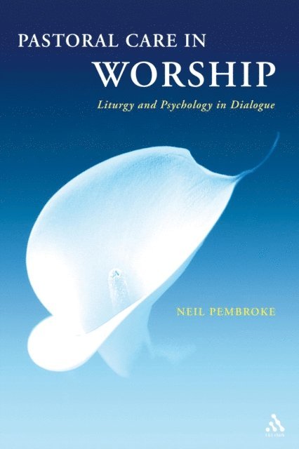 Neil Pembroke - Pastoral Care in Worship, E-bok