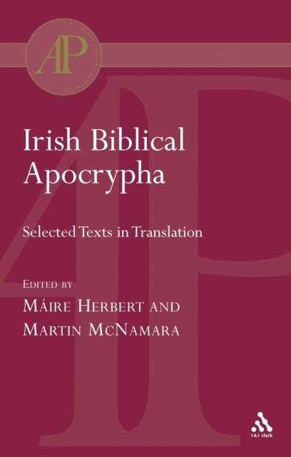 Maíre Herbert, Martin J. McNamara - Irish Biblical Apocrypha, E-bok