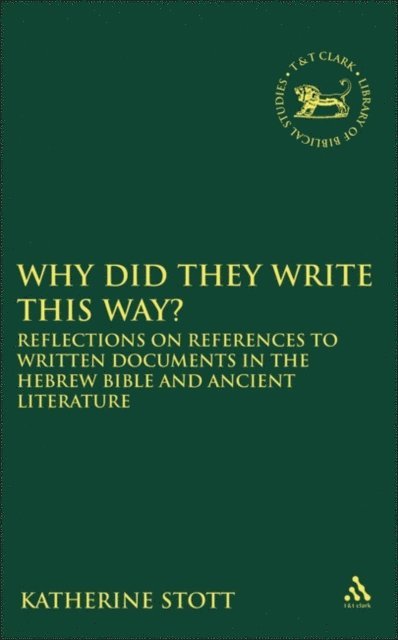 Katherine M. Stott - Why Did They Write This Way?, E-bok