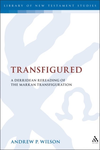 Andrew P. Wilson - Transfigured, E-bok