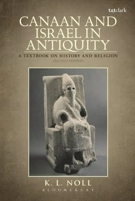 K. L. Noll - Canaan and Israel in Antiquity: A Textbook on History and Religion, E-bok. Tillgänglighet: Lägg i varukorg