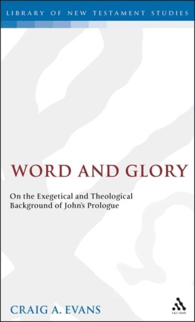 Craig A. Evans - Word and Glory, E-bok