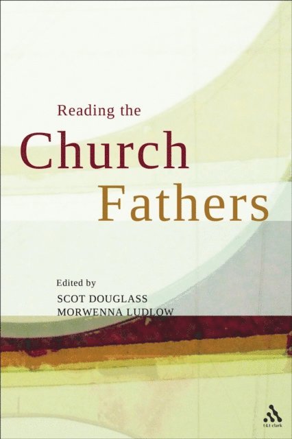 Morwenna Ludlow, Scot Douglass - Reading the Church Fathers, E-bok