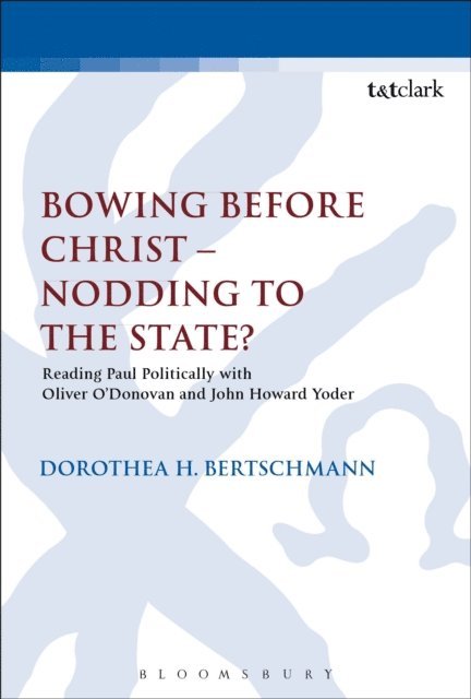 Dorothea H. Bertschmann - Bowing before Christ - Nodding to the State?, E-bok