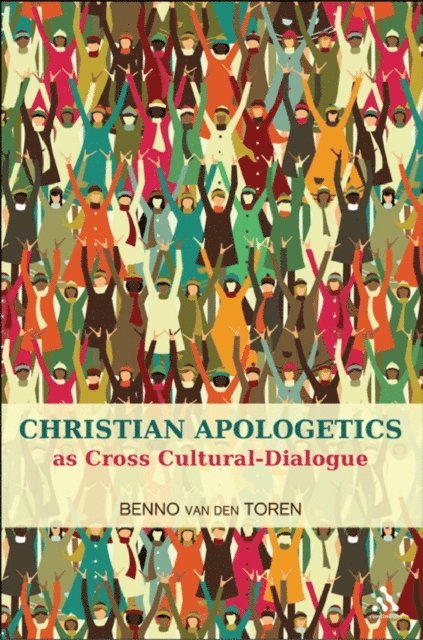 Benno van den Toren - Christian Apologetics as Cross-Cultural Dialogue, E-bok