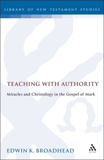 Edwin K. Broadhead - Teaching with Authority, E-bok