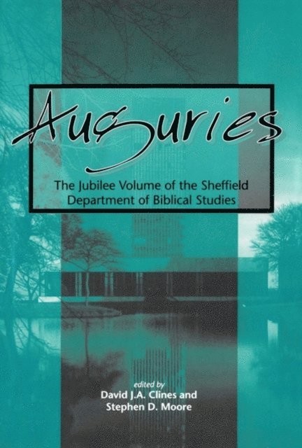 David J. A. Clines, Stephen D. Moore - Auguries, E-bok