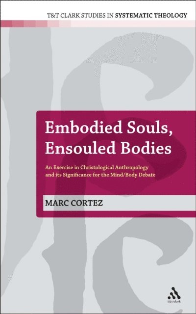 Marc Cortez - Embodied Souls, Ensouled Bodies, E-bok