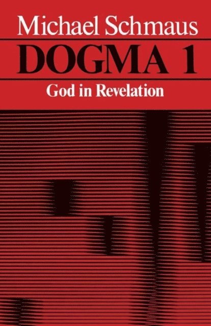 Michael Schmaus - Dogma 1, E-bok
