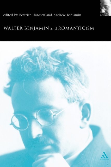 Andrew Benjamin, Beatrice Hanssen - Walter Benjamin and Romanticism, E-bok