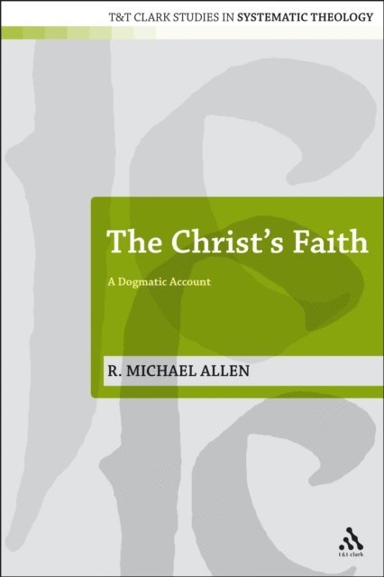 Michael Allen - Christ's Faith, E-bok