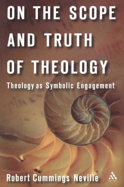 Robert Cummings Neville - On the Scope and Truth of Theology, E-bok