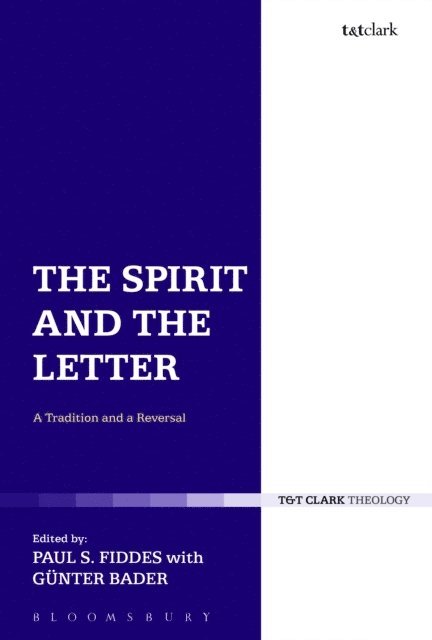 Paul S. Fiddes, GÃ¼nter Bader - Spirit and the Letter, E-bok