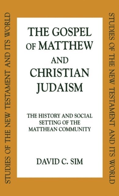 David C. Sim - Gospel of Matthew and Christian Judaism, E-bok