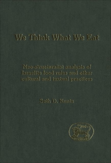 Seth Daniel Kunin - We think What We Eat, E-bok