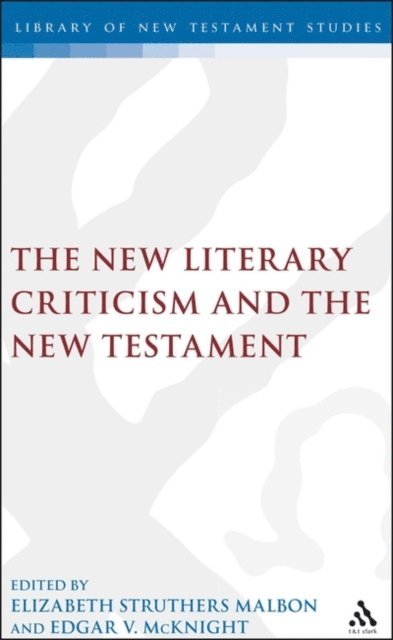 Elizabeth Struthers Malbon, Edgar V. McKnight - New Literary Criticism and the New Testament, E-bok