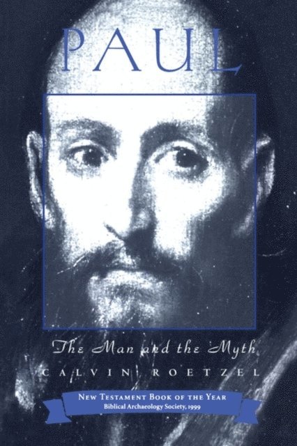 Calvin J. Roetzel - Paul: The Man and the Myth, E-bok