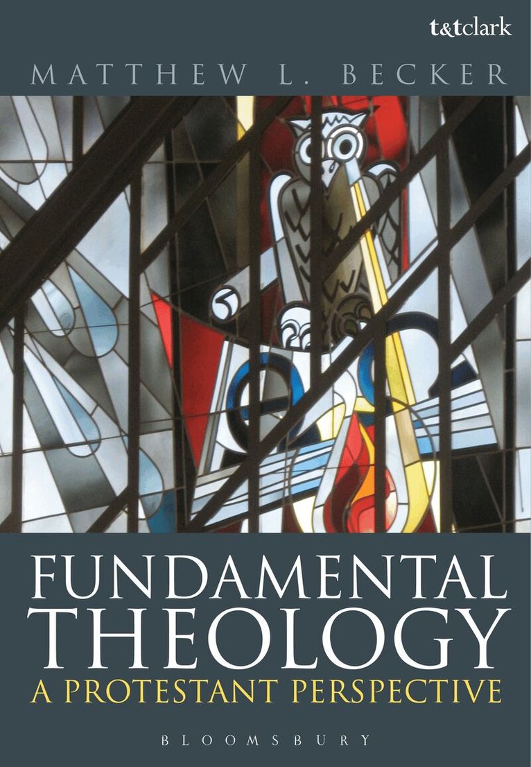 Matthew L. Becker - Fundamental Theology, Inbunden