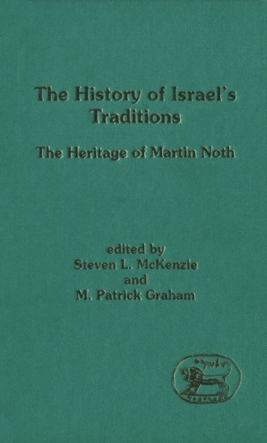 Steven L. McKenzie, M. Patrick Graham - History of Israel's Traditions, E-bok
