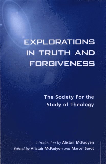 Alistair McFadyen, Marcel Sarot - Forgiveness and Truth, E-bok