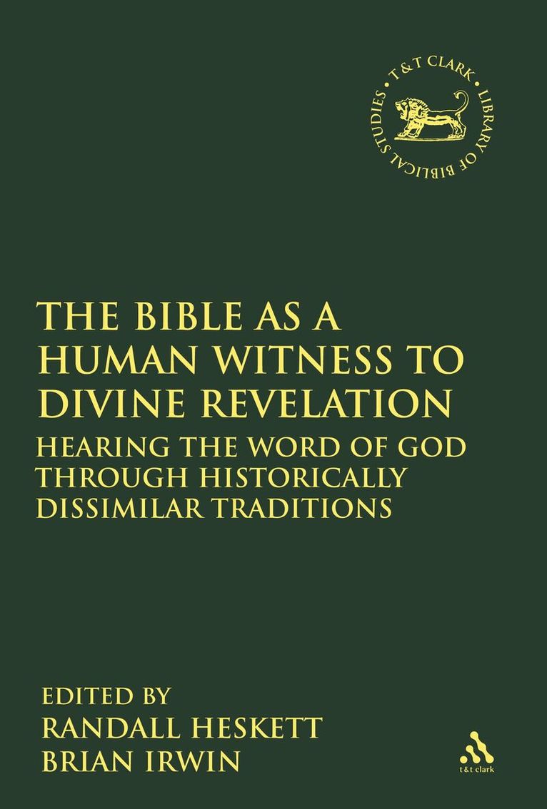 Randall Heskett, Brian Irwin - Bible as a Human Witness to Divine Revelation, Häftad. Tillgänglighet: Lägg i varukorg