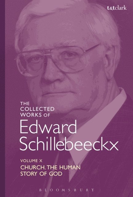 Edward Schillebeeckx - Collected Works of Edward Schillebeeckx Volume 10, E-bok