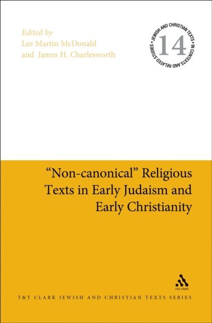 Lee Martin McDonald, James H. Charlesworth - "Non-canonical" Religious Texts in Early Judaism and Early Christianity, E-bok