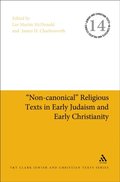 &quote;Non-canonical&quote; Religious Texts in Early Judaism and Early Christianity