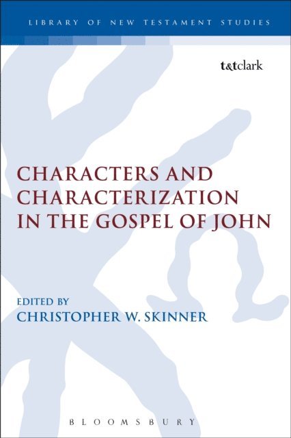 Christopher W. Skinner - Characters and Characterization in the Gospel of John, E-bok