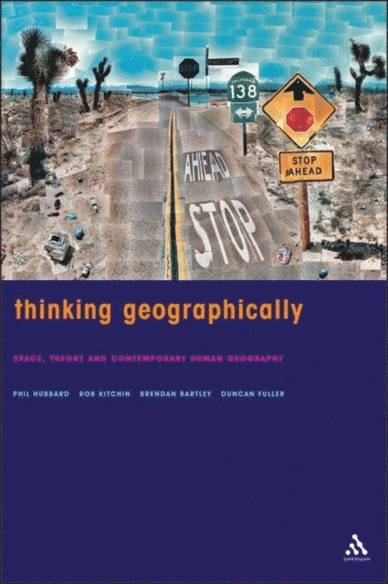 Phil Hubbard, Brendan Bartley, Duncan Fuller, Rob Kitchin - Thinking Geographically, E-bok