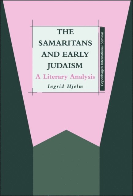 Ingrid Hjelm - Samaritans and Early Judaism, E-bok