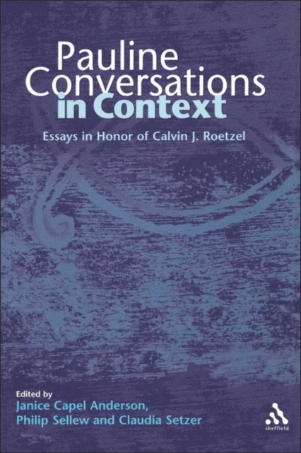 Janice Capel Anderson, Philip Sellew, Claudia Setzer - Pauline Conversations in Context, E-bok