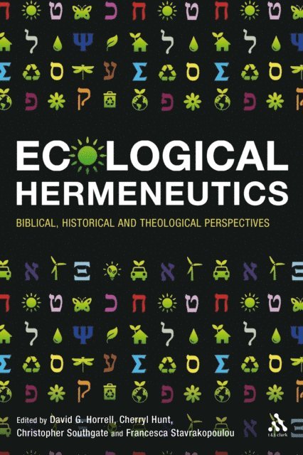 David G. Horrell, Cherryl Hunt, Christopher Southgate, Francesca Stavrakopoulou - Ecological Hermeneutics, E-bok