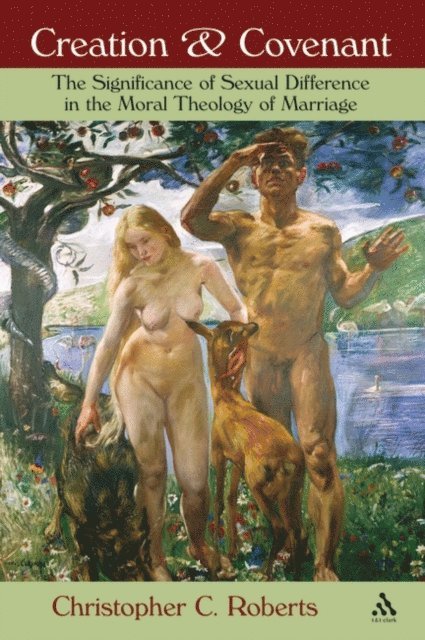 Christopher Roberts - Creation and Covenant, E-bok