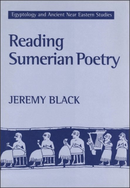 Jeremy Black - Reading Sumerian Poetry, E-bok