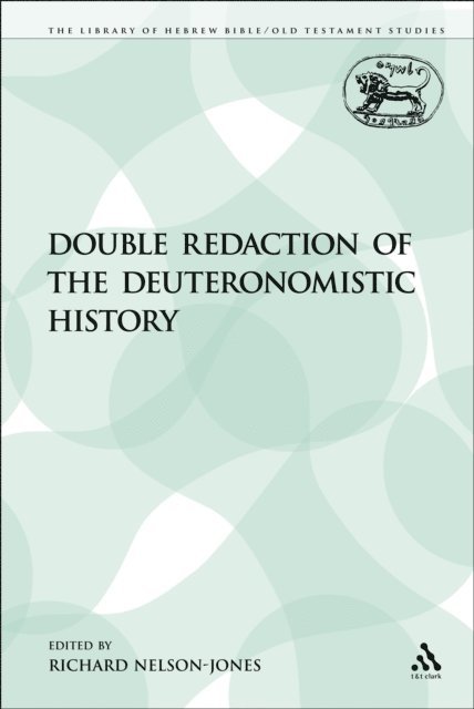 Richard Nelson-Jones - Double Redaction of the Deuteronomistic History, E-bok