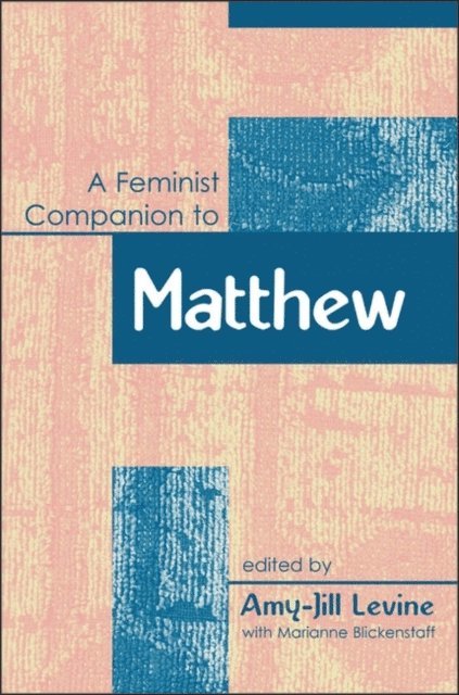 Amy-Jill Levine, Amy-Jill Levine - Feminist Companion to Matthew, E-bok