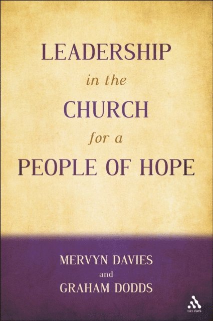 Mervyn Davies, Graham Dodds - Leadership in the Church for a People of Hope, E-bok