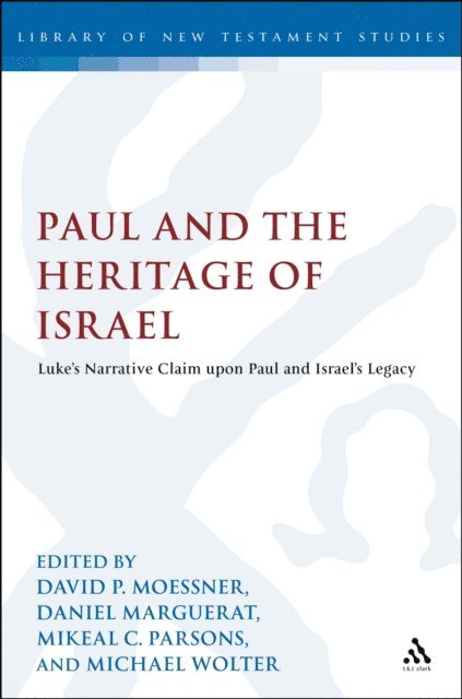 David P. Moessner, Daniel Marguerat, Mikeal C. Parsons, Michael Wolter - Paul and the Heritage of Israel, E-bok