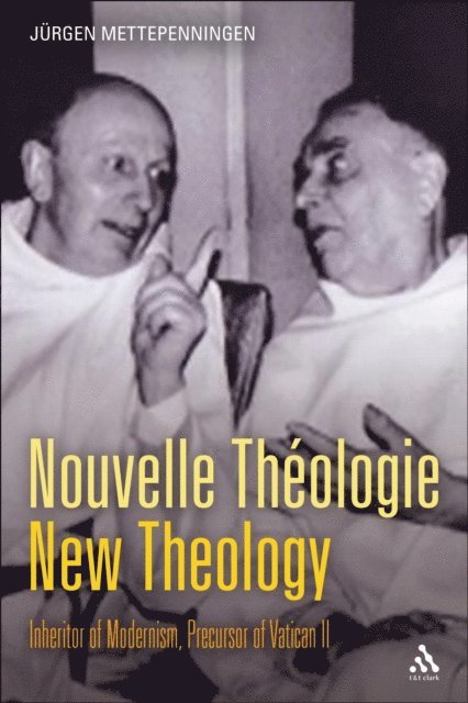 Jürgen Mettepenningen - Nouvelle Théologie - New Theology, E-bok