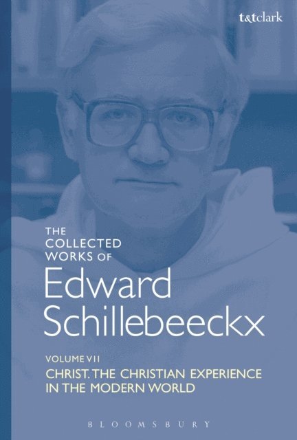 Edward Schillebeeckx - Collected Works of Edward Schillebeeckx Volume 7, E-bok
