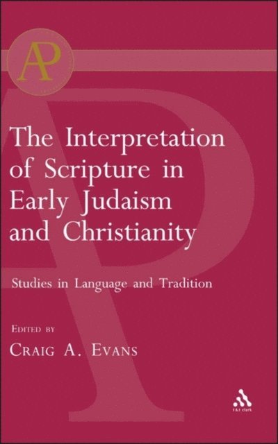 Craig A. Evans - Interpretation of Scripture in Early Judaism and Christianity, E-bok