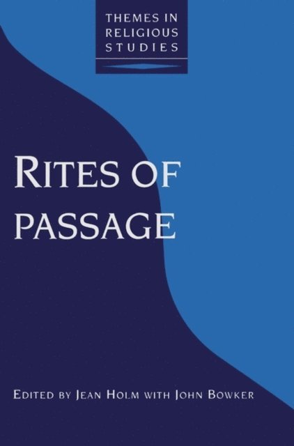 Jean Holm, John Bowker - Rites of Passage, E-bok
