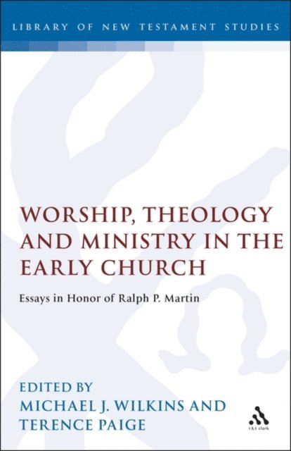 Michael Wilkins, Terence Paige - Worship, Theology and Ministry in the Early Church, E-bok