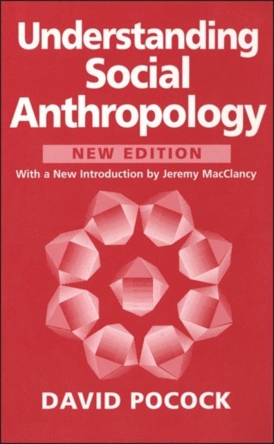 David Pocock - Understanding Social Anthropology, E-bok