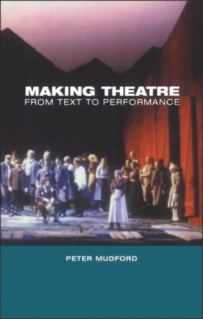 Peter Mudford - Making Theatre, E-bok