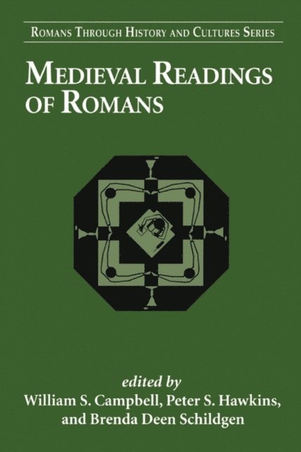 William S. Campbell, Peter S. Hawkins, Brenda Deen Schildgen - Medieval Readings of Romans, E-bok