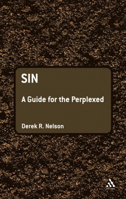 Derek R. Nelson - Sin: A Guide for the Perplexed, E-bok