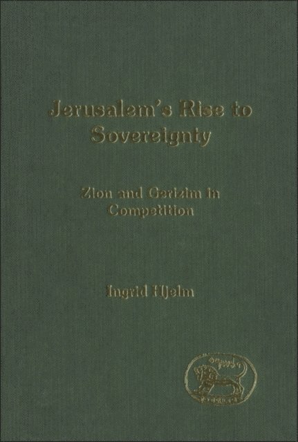Ingrid Hjelm - Jerusalem's Rise to Sovereignty, E-bok